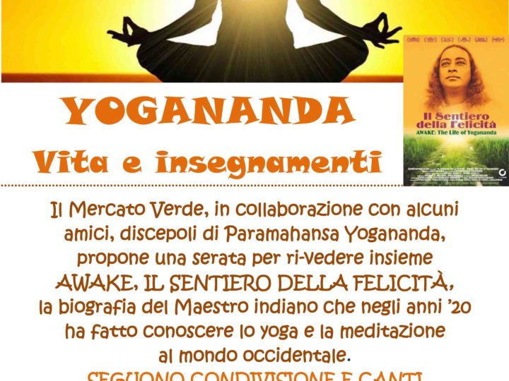 Venerdì 7 giugno 2019 ore 20: “Yogananda, vita e insegnamenti” (buffet + film)
