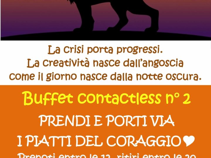 Buffet contactless n° 2: “Prendi e porti via i piatti del coraggio”
